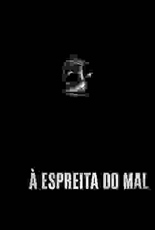 À Espreita do Mal